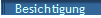 Besichtigung
